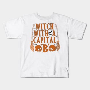 Witch With A Capital "B" Kids T-Shirt